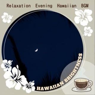 Relaxation Evening Hawaiian BGM