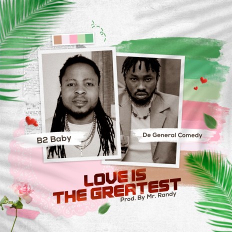 Love Is the Greatest ft. De General Comedy | Boomplay Music