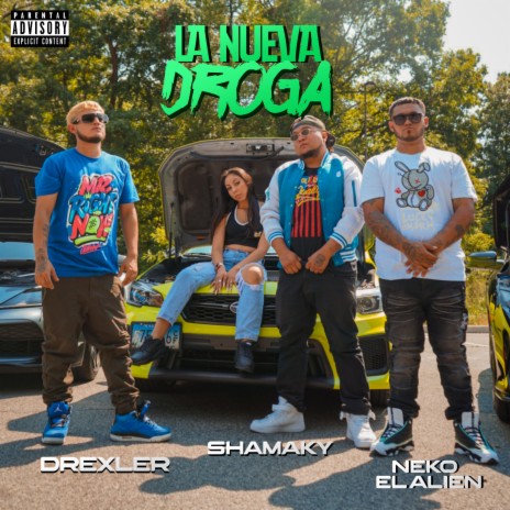 La Nueva Droga ft. Drexler DoubleMM & Shamaky | Boomplay Music