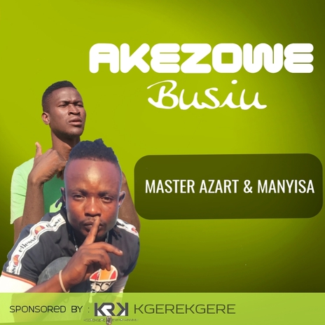 Akezowe Busiu ft. Manyisa | Boomplay Music