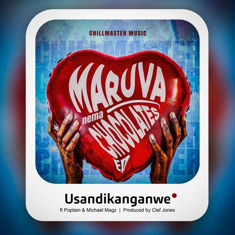 Usandikanganwe ft. Poptain & Michael Magz | Boomplay Music