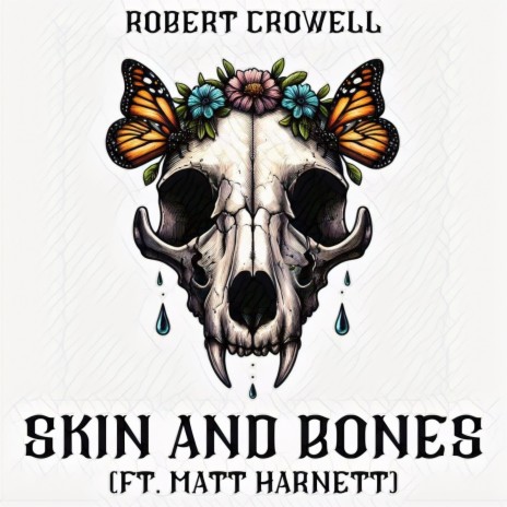 Skin and Bones ft. Matt Harnett | Boomplay Music