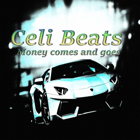 Money comes and goes | Boomplay Music
