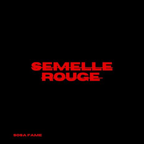 SEMELLE ROUGE | Boomplay Music