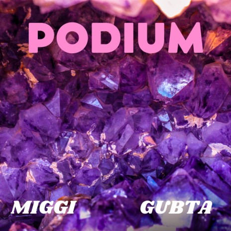 Podium ft. Gubta | Boomplay Music