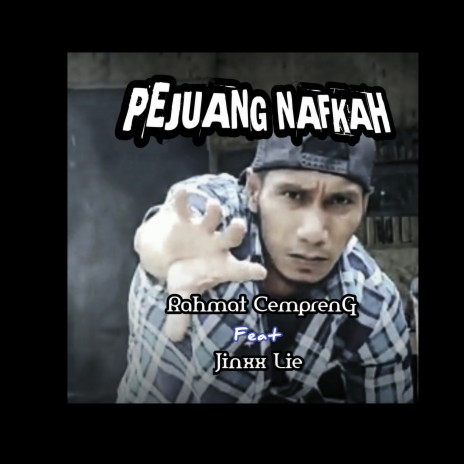 Pejuang Nafkah ft. Jinxx Lie | Boomplay Music