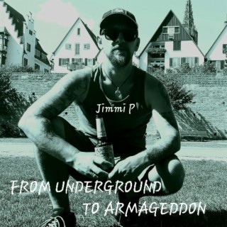 From Underground To Armageddon