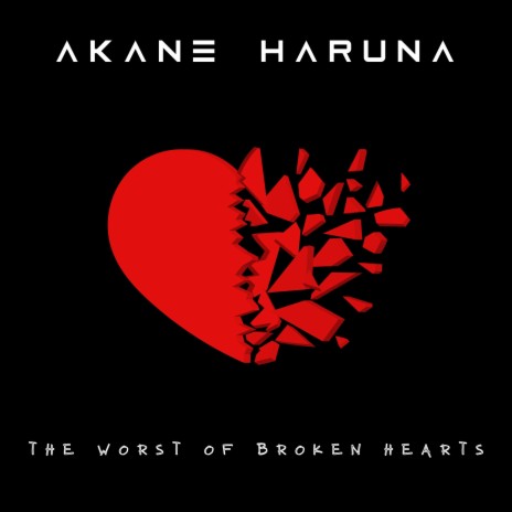 The Worst of Broken Hearts | Boomplay Music