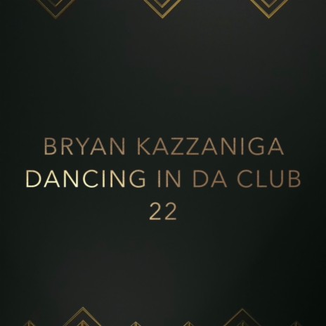 Dancing in da Club 22 | Boomplay Music