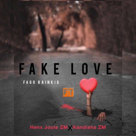 Fake Love (feat. Henx Joule ZM & Kandisha ZM) | Boomplay Music