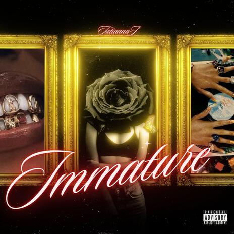 Immature | Boomplay Music