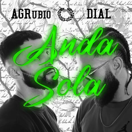 ANDA SOLA ft. AGRubio | Boomplay Music