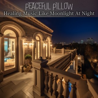 Healing Music Like Moonlight At Night