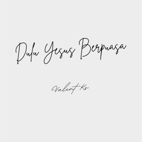 Dulu Yesus Berpuasa (Cover) | Boomplay Music