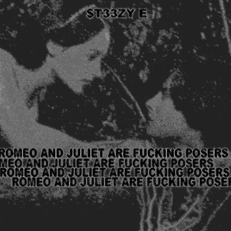 romeo and juliet are fucking posers