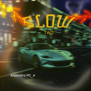 Slow Two