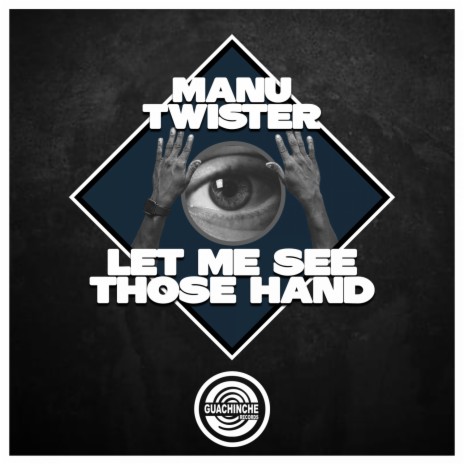 Let me see those hand | Boomplay Music