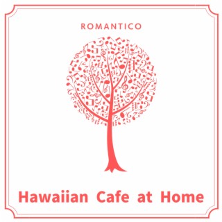 Hawaiian Cafe at Home