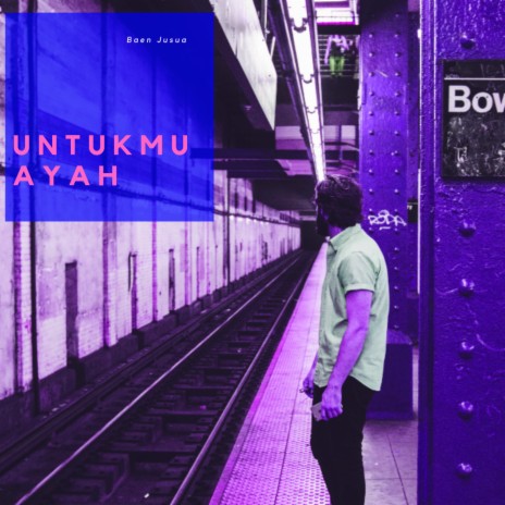 Untukmu Ayah | Boomplay Music