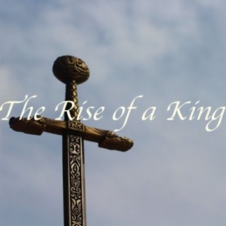 The Rise of a King (Original Motion Picture Soundtrack)