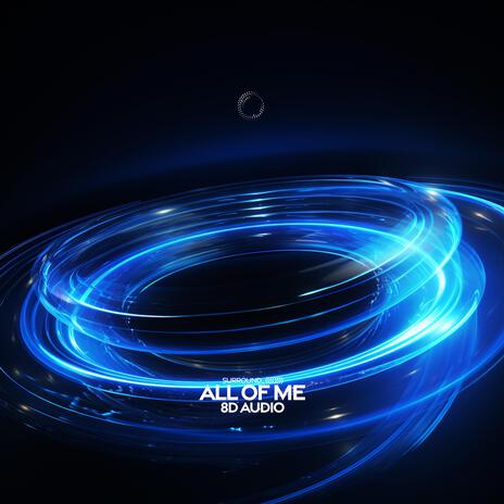 All Of Me (8D Audio) ft. (((()))) | Boomplay Music