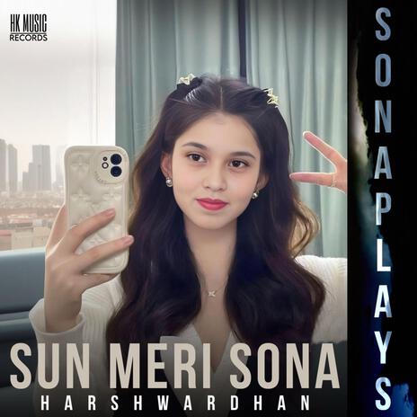 SUN MERI SONA ft. SONA PLAYS | Boomplay Music