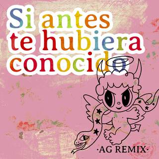 Si Antes Te Hubiera Conocido (Remix)