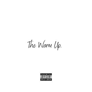 The Warm Up. lyrics | Boomplay Music