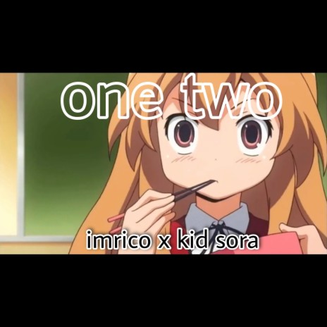one two ft. kid sora | Boomplay Music