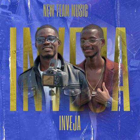 INVEJA ft. New Team Music | Boomplay Music