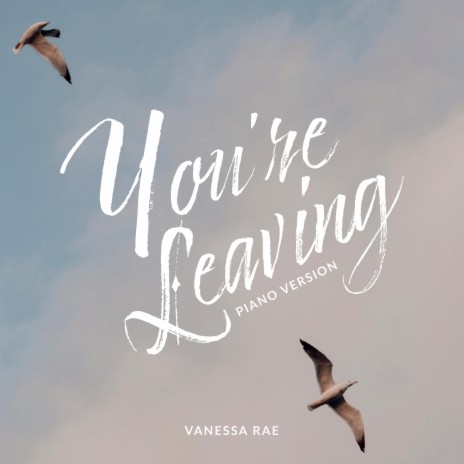 You're Leaving (Piano Version) | Boomplay Music