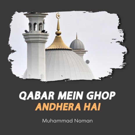 Qabar Mein Ghop Andhera Hai | Boomplay Music