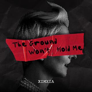 The Ground Won't Hold Me lyrics | Boomplay Music