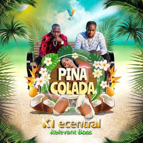 Pina Colada ft. Relevant Boss | Boomplay Music