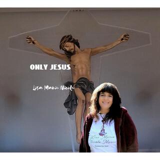 Only Jesus