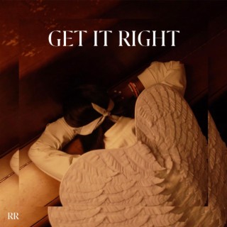 Get It Right lyrics | Boomplay Music