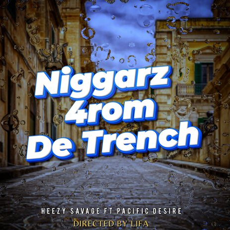 Niggarz From De Trench | Boomplay Music