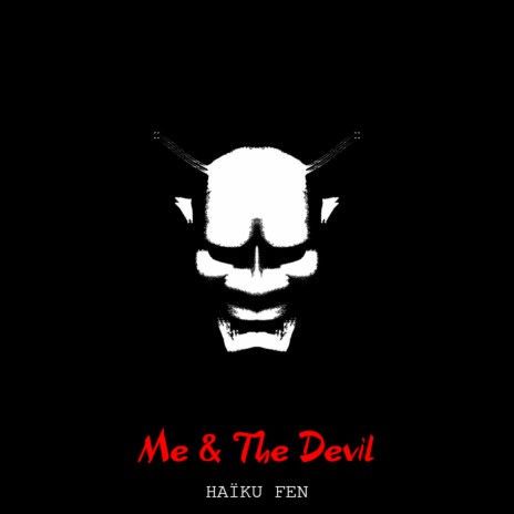 Me & the Devil | Boomplay Music