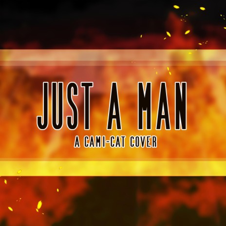 Just a Man | Boomplay Music