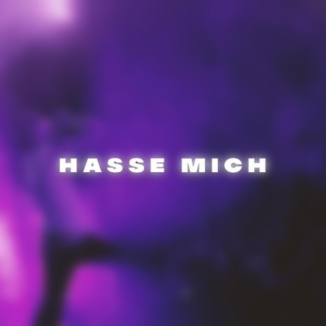 Hasse mich | Boomplay Music