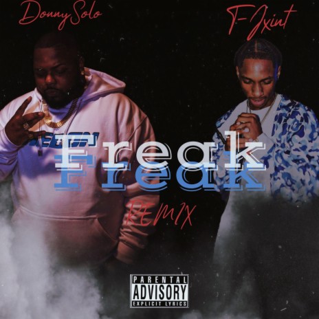 Freak (Remix) ft. T-Jxint | Boomplay Music