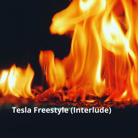 Tesla Freestyle (Interlude) ft. Axtell | Boomplay Music