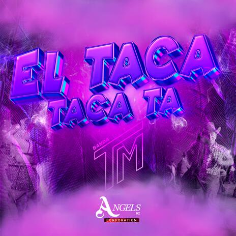 El Taca Taca Ta | Boomplay Music