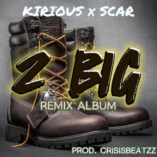 2 Big: The Remix Collection