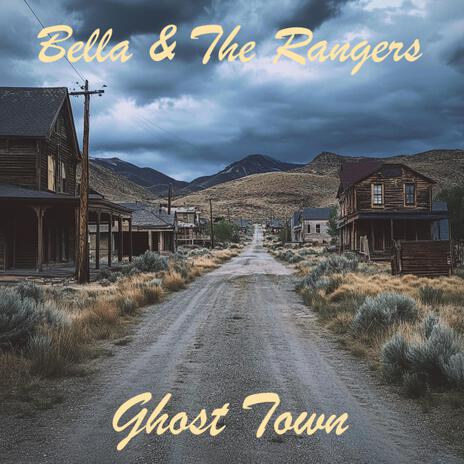 Ghost Town ft. Bella & The Rangers | Boomplay Music