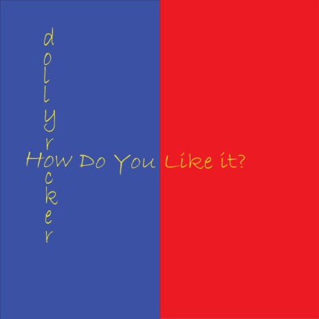 How Do You Like it? (single) | Boomplay Music