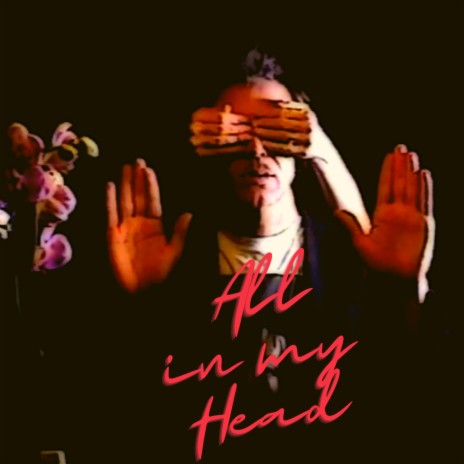 All in my Head | Boomplay Music