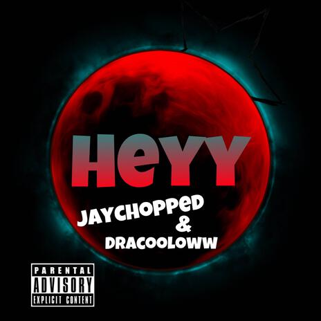 Heyy ft. Dracooloww | Boomplay Music