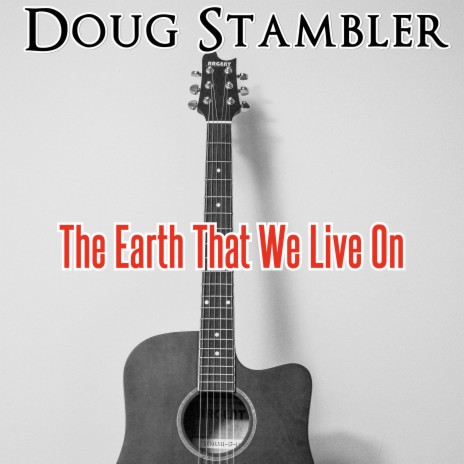 The Earth That We Live On | Boomplay Music