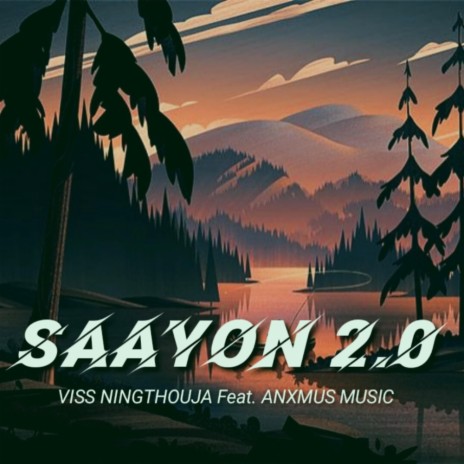 Saayon 2.0 ft. Anxmus Music | Boomplay Music